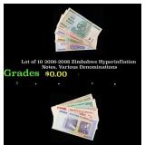 Lot of 10 2006-2008 Zimbabwe Hyperinflation Notes,