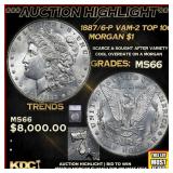 ***Major Highlight*** 1887/6-p Morgan Dollar VAM-2