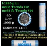 BU Shotgun Jefferson 5c roll, 1995-p 40 pcs Bank $
