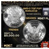 ***Auction Highlight*** 1885-o Morgan Dollar TOP P
