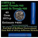 BU Shotgun Jefferson 5c roll, 1975-p 40 pcs Bank $