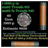 BU Shotgun Jefferson 5c roll, 1985-p 40 pcs Bank $