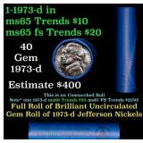 BU Shotgun Jefferson 5c roll, 1973-d 40 pcs Bank $