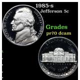 1985-s Proof Jefferson Nickel 5c Grades GEM++ Proo