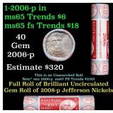 BU Shotgun Jefferson 5c roll, 2006-p 40 pcs Bank $