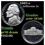 1985-s Proof Jefferson Nickel 5c Grades GEM++ Proo
