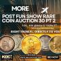MORE Post FUN Show Rare Coin Auction 30 pt 2.2