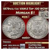 ***Major Highlight*** 1879-cc/cc Morgan Dollar VAM