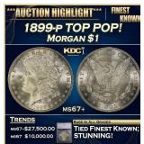 ***Major Highlight*** 1899-p Morgan Dollar TOP POP