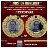 ***Major Highlight*** 1860 Abraham Lincoln & Hanni