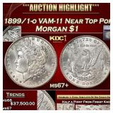 ***Major Highlight*** 1899/1-o Morgan Dollar VAM-1