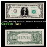 Trump Novelty 2017A $1 Federal Reserve Note Grades