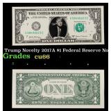 Trump Novelty 2017A $1 Federal Reserve Note Grades