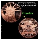 1oz .999 Fine Copper Bullion Round - Statue of Lib