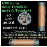 BU Shotgun Jefferson 5c roll, 2010-D 40 pcs Bank $