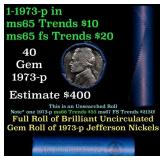 BU Shotgun Jefferson 5c roll, 1973-p 40 pcs Bank $