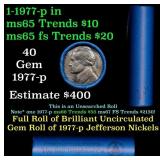 BU Shotgun Jefferson 5c roll, 1977-p 40 pcs Bank $