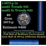 BU Shotgun Jefferson 5c roll, 1973-p 40 pcs Bank $