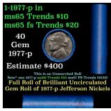 BU Shotgun Jefferson 5c roll, 1977-p 40 pcs Bank $