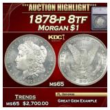 ***Major Highlight*** 1878-p 8tf Morgan Dollar $1