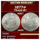***Major Highlight*** 1877-p Trade Dollar $1 ms65+