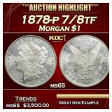 ***Major Highlight*** 1878-p 7/8tf Morgan Dollar $