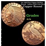 1oz .999 Fine Copper Bullion Round - Indian Gold C