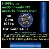 BU Shotgun Jefferson 5c roll, 1981-p 40 pcs Bank $