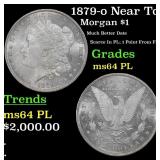 1879-o Morgan Dollar Near Top Pop! $1 ms64 PL SEGS