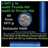 BU Shotgun Jefferson 5c roll, 1977-p 40 pcs Bank $