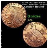 1oz .999 Fine Copper Bullion Round - Indian Gold C