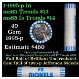 BU Shotgun Jefferson 5c roll, 1995-p 40 pcs Bank $