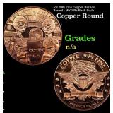 1oz .999 Fine Copper Bullion Round - We