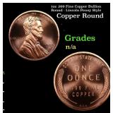 1oz .999 Fine Copper Bullion Round - Lincoln Penny