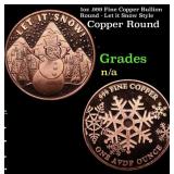 1oz .999 Fine Copper Bullion Round - Let it Snow S