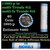 BU Shotgun Jefferson 5c roll, 1995-p 40 pcs Bank $