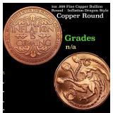 1oz .999 Fine Copper Bullion Round -  Inflation Dr