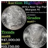 1878-s Morgan Dollar Near Top Pop! $1 ms67+ SEGS