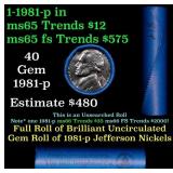 BU Shotgun Jefferson 5c roll, 1981-p 40 pcs Bank $