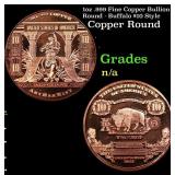1oz .999 Fine Copper Bullion Round - Buffalo $10 S