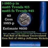 BU Shotgun Jefferson 5c roll, 1985-p 40 pcs Bank $