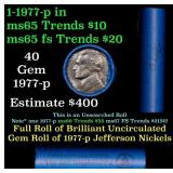 BU Shotgun Jefferson 5c roll, 1977-p 40 pcs Bank $