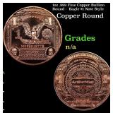 1oz .999 Fine Copper Bullion Round -  Eagle $1 Not
