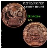 1oz .999 Fine Copper Bullion Round -  Eagle $1 Not