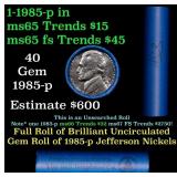 BU Shotgun Jefferson 5c roll, 1985-p 40 pcs Bank $