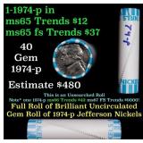 BU Shotgun Jefferson 5c roll, 1974-p 40 pcs Bank $