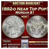 *Highlight* 1892-o Morgan Dollar Near Top Pop! $1