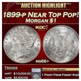 *Highlight* 1899-p Morgan Dollar Near Top Pop! $1