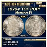 *Highlight* 1879-p Morgan Dollar TOP POP! $1 ms67+