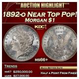 *Highlight* 1892-o Morgan Dollar Near Top Pop! $1